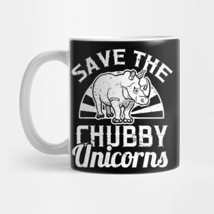 Save the Chubby Unicorns T-Shirt for Rhino Fans Mug